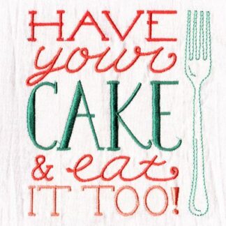 Hemmed Tea Towel  - Have your Cake & Eat it Too  - Aunt Martha's
