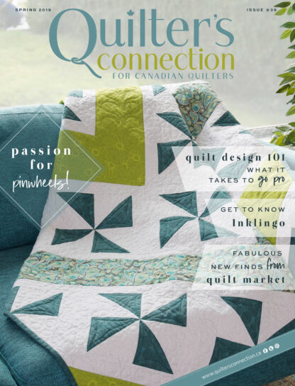Quilter's Connection for Canadian Quilter's  - Issue #39  - Spri