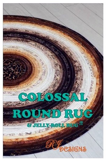 Colossal Round Rug & Jelly-Roll Rug Pattern  - RJD130  - RJ Desi