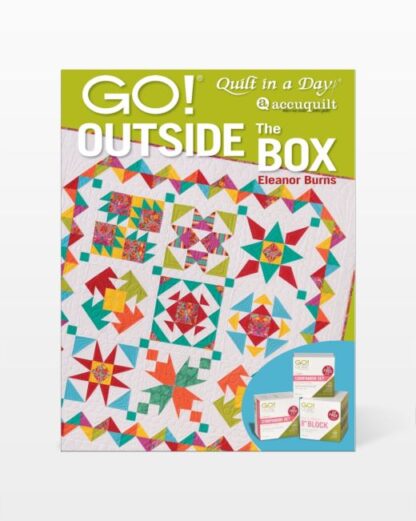 Eleanor Burns  - GO! Outside the Box  - Quilt in a Day/ AccuQuil