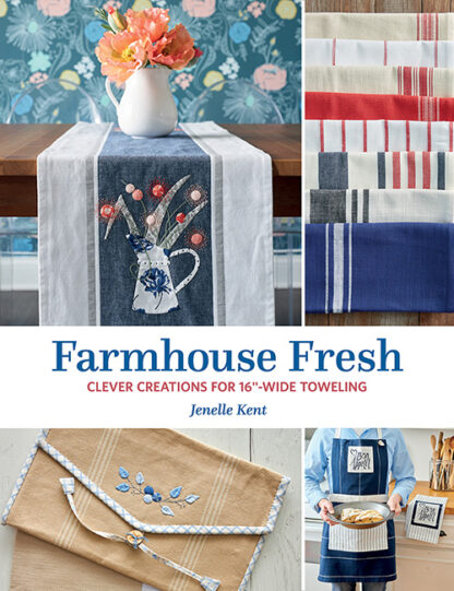 Jenelle Kent  - Farmhouse Fresh  - Martingale Publishing