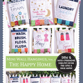 Patterns - Mini Wall Hangings Vol 1 - The Happy Home - Sewing Ve