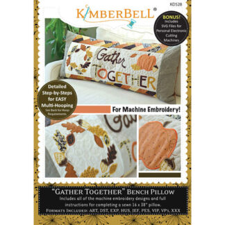 Gather Together  - Bench Pillow  - Machine Embroidery  - KD528