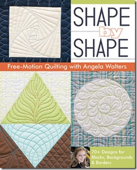 Book - Angela Walters - Shape by Shape - Free Motion Quilting -
