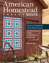 Book - Ellen Murphy - American Homestead Quilts - Projects Inspi