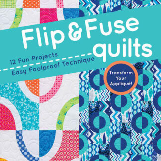 Book - Marcia Harmening - Flip & Fuse Quilts - 12 Fun Projects -