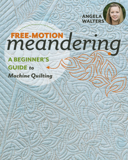 Book - Angela Walters - Free-Motion Meandering - Beginners Guide