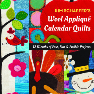 Books - Kim Schaefer - Wool Applique Calendar Quilts
