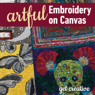Irene Schlesinger  - Artful Embroidery on Canvas- C&T Publishing