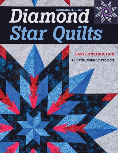 Book - Barbara H. Cline - Diamond Star Quilts -  C&T Pub