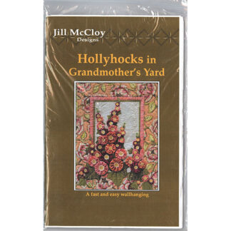 Patterns - Hollyhocks in Grandmothers Yard - Jill McCloy