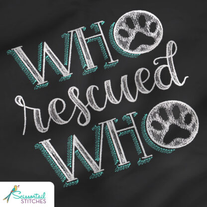 OESD - Embroidery Design - Who Rescued Who by Shannon Roberts - Image 3