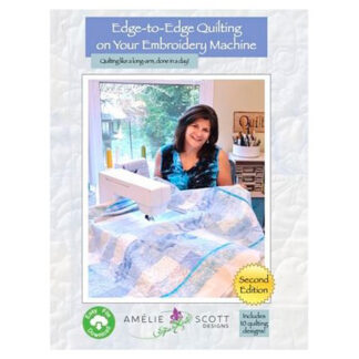 Edge-to-Edge Quilting ME 2nd Edition - Amelie Scott