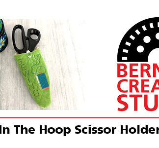 Class - Bernina Creative Studio Embroidery: In the Hoop Scissor Holder