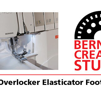 Class - Bernina Creative Studio Technique: Overlocker Elasticator Foot